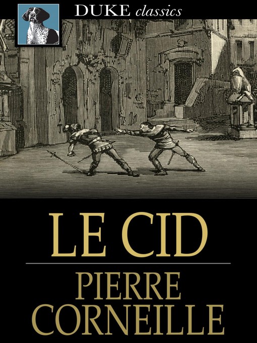 Title details for Le Cid by Pierre Corneille - Wait list